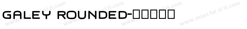 galey rounded字体转换